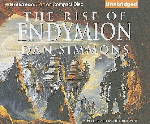 Cover Art for 9781455802531, The Rise of Endymion by Dan Simmons