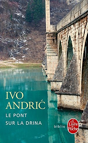 Cover Art for 9782253933212, Le Pont sur la Drina by Ivo Andric