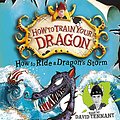 Cover Art for 9781844569816, How to Ride a Dragon’s Storm by Cressida Cowell