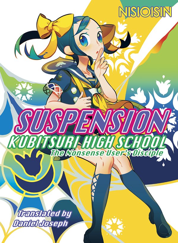 Cover Art for 9781947194892, Hanging High School (Zaregoto Series): Kubitsuri High School by Nisioisin