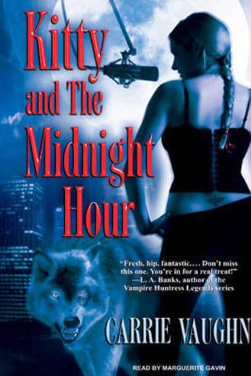 Cover Art for 9781400162581, Kitty and the Midnight Hour by Carrie Vaughn
