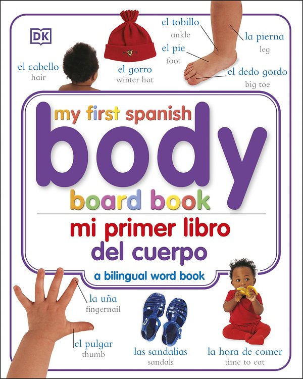 Cover Art for 9780756615017, My First Spanish Body Board Book/Mi Primer Libro del Cuerpo by DK