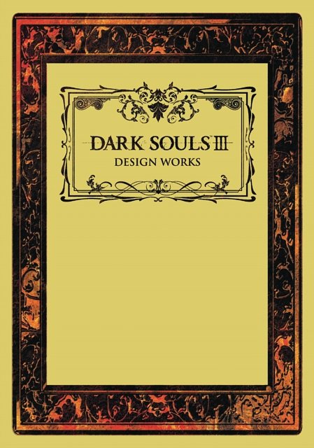 Cover Art for 9781772940640, 3: Dark Souls III: Design Works by Various