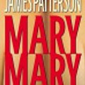 Cover Art for 9780759514812, Mary, Mary by James Patterson