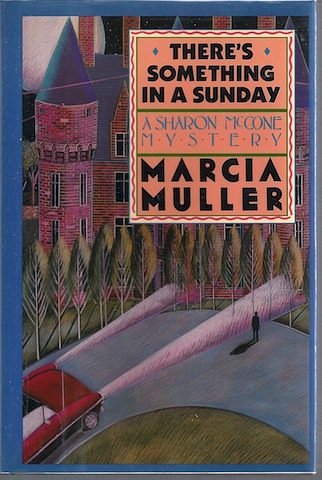 There's Something in a Sunday (A Sharon Mccone Mystery)
