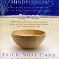 Cover Art for 9781448177691, The Miracle Of Mindfulness: The Classic Guide to Meditation by the World's Most Revered Master by Thich Nhat Hanh