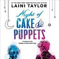 Cover Art for 9780316439190, Night of Cake & Puppets (Daughter of Smoke & Bone) by Laini Taylor