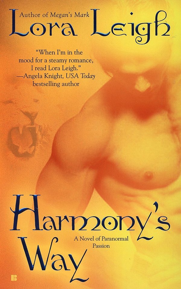 6 editions of Harmony's Way by Lora Leigh
