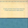 Cover Art for 9780140868739, Charlie and the Great Glass Elevator (Book & Tape) by Roald Dahl