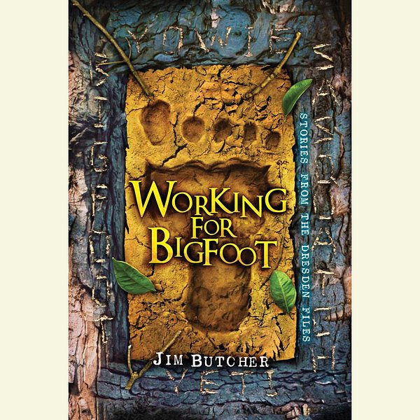 7 editions of Working for Bigfoot by Jim Butcher