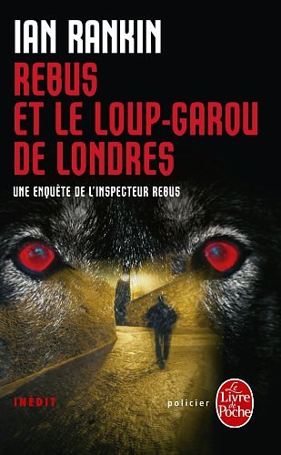 Cover Art for 9782253101048, Rebus Et Le Loup-Garou de Londres by Ian Rankin