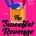 Cover Art for 9780593545478, The Sweetest Revenge by Lizzy Dent