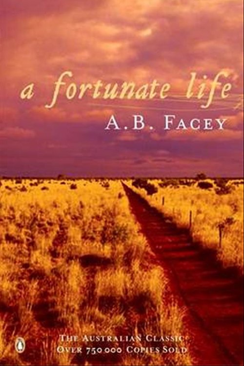 Cover Art for 9780143003540, A Fortunate Life by A B Facey