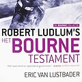 Cover Art for 9789024561056, Robert Ludlum's Het Bourne testament (De Bourne collectie) by Eric Van Lustbader