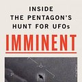 Cover Art for 9781789466065, Imminent: Inside the Pentagon's Hunt for UFOs by Luis Elizondo