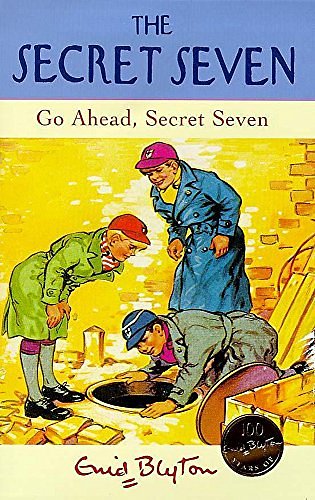 Cover Art for 9780340703946, Go Ahead, Secret Seven by Enid Blyton