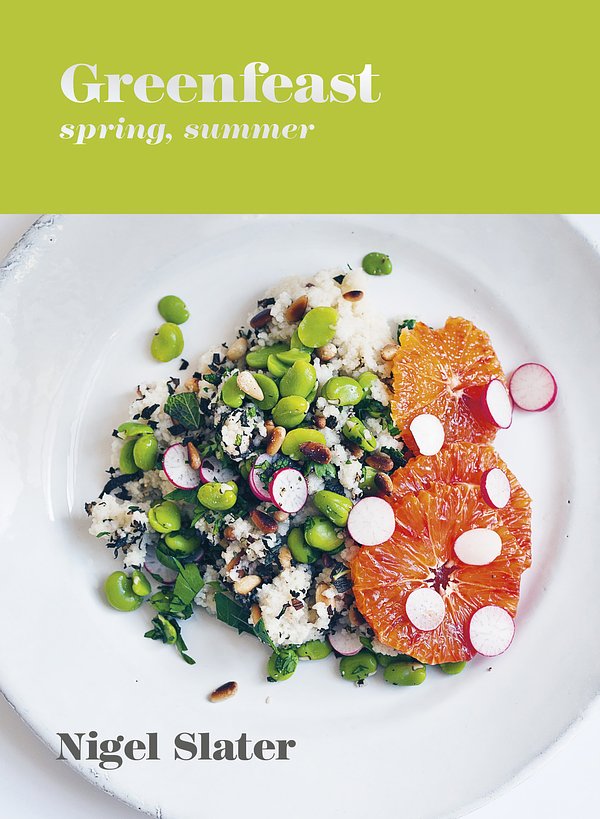 Cover Art for 9781984858719, Greenfeast: Spring, Summer: [a Cookbook] by Nigel Slater