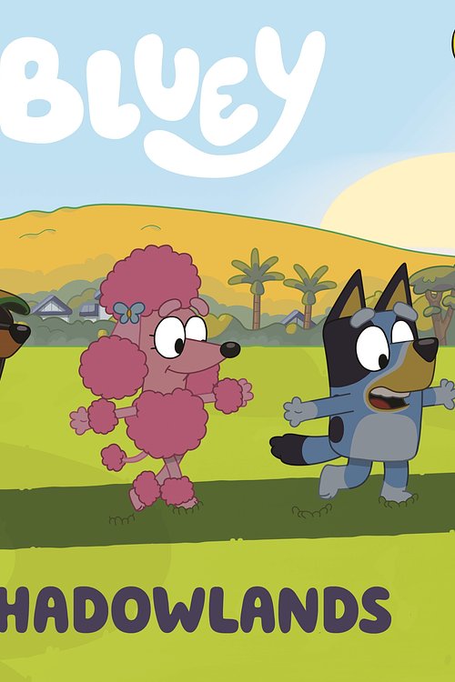 Cover Art for 9781760148935, Bluey: Shadowlands by Bluey