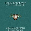 Cover Art for 9781167115103, Robin Redbreast by Mrs Molesworth