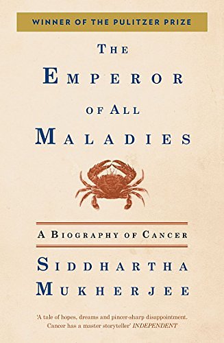 Cover Art for 9780007428052, Emperor Of All Maladies: A Biography Of Cancer by Siddhartha Mukherjee