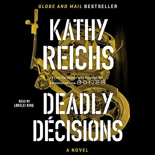 Cover Art for B00FRK5K0S, Deadly Decisions: A Novel by Kathy Reichs