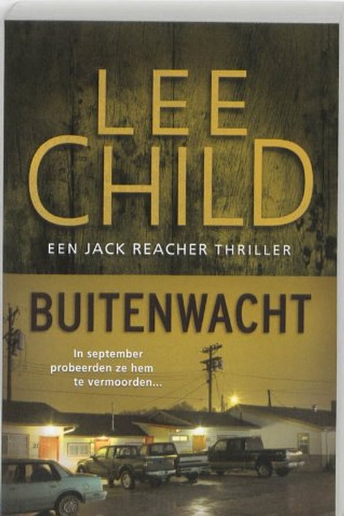 Cover Art for 9789024530229, Buitenwacht by Lee Child