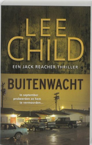 Cover Art for 9789024530229, Buitenwacht by Lee Child