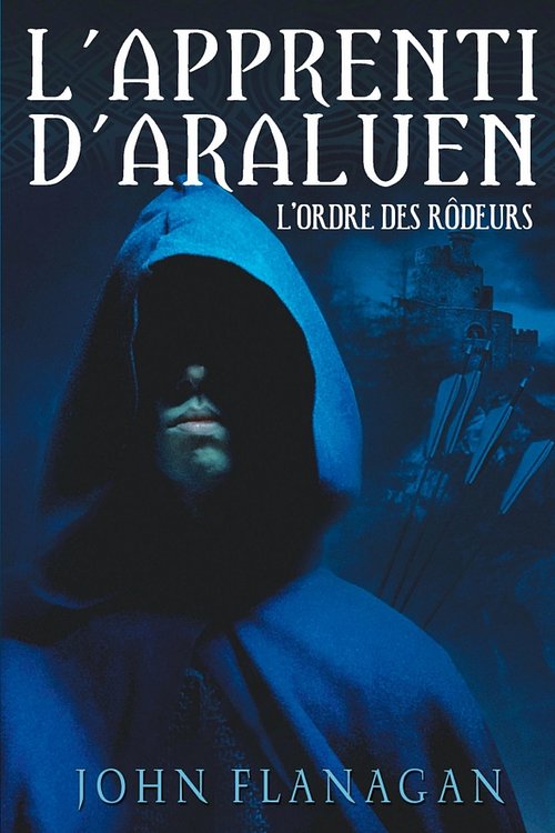 Cover Art for 9782012026759, L'Apprenti d'Araluen 1 - L'Ordre des Rôdeurs by John Flanagan