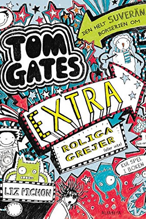 Cover Art for 9789150120080, Tom Gates extra roliga grejer (eller inte) by Liz Pichon
