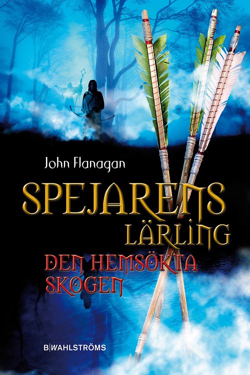 Cover Art for 9789132163241, Den hemsökta skogen by John Flanagan
