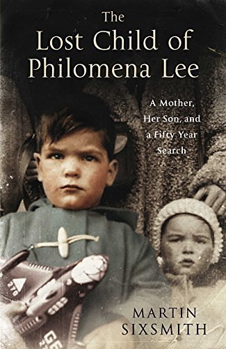 Cover Art for 9780230744271, The Lost Child of Philomena Lee by Martin Sixsmith