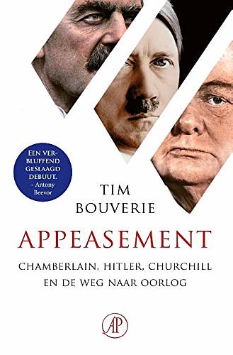 Cover Art for 9789029540582, Appeasement: Chamberlain, Hitler, Churchill en de weg naar oorlog (Dutch Edition) by Tim Bouverie