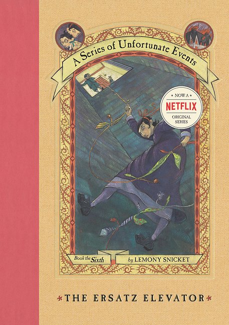 Cover Art for 9780064408646, A Series of Unfortunate Events #6: The Ersatz Elevator by Lemony Snicket