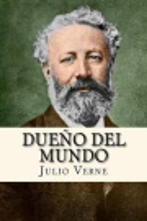 Cover Art for 9781974134861, Dueno del Mundo by Julio Verne