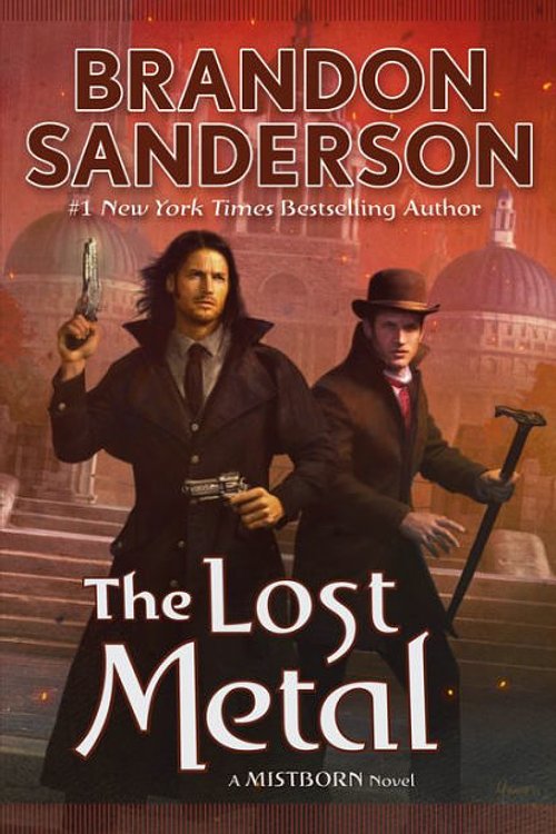 Cover Art for 9780765391209, The Lost Metal by Brandon Sanderson