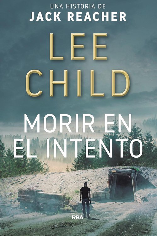 Cover Art for 9788490566770, Morir en el intento by Lee Child