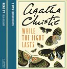 Cover Art for 9780007295067, While the Light Lasts by Agatha Christie, Isla Blair