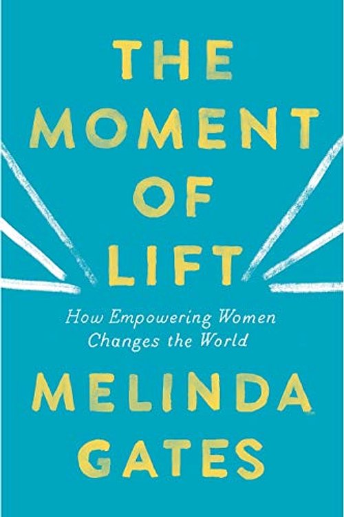 Cover Art for 9781529005509, The Moment of Lift by Melinda Gates