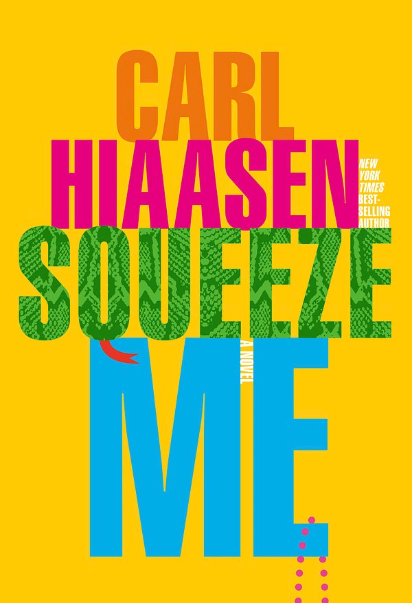 Cover Art for 9781524733452, Squeeze Me by Carl Hiaasen
