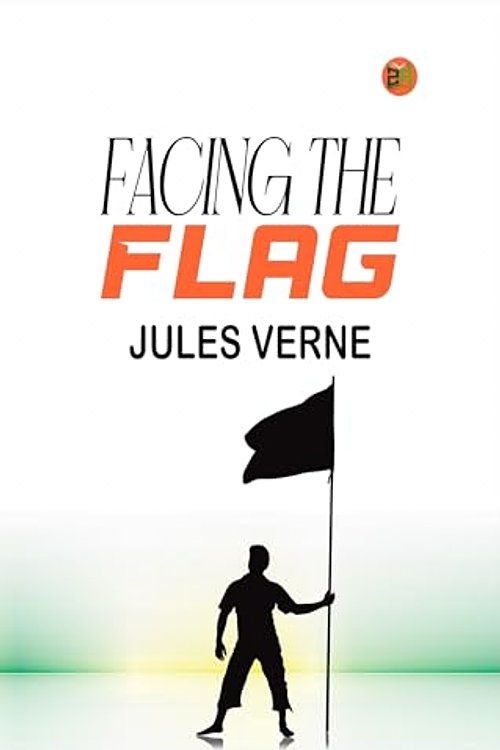 Cover Art for 9789360198701, Facing the Flag by Jules Verne
