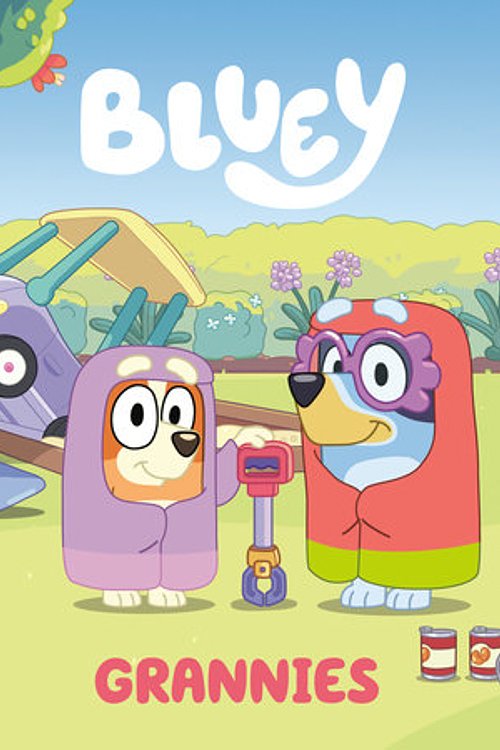 Cover Art for 9780593385326, Bluey: Grannies by Penguin Young Readers Licenses