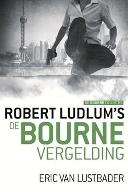 Cover Art for 9789024562954, Robert Ludlum's De Bourne vergelding: 11 Jason Bourne (De Bourne collectie) by Eric Van Lustbader