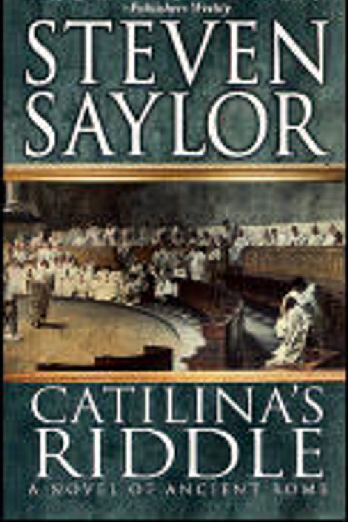 Cover Art for 9780312982119, Catilina's Riddle by Steven Saylor