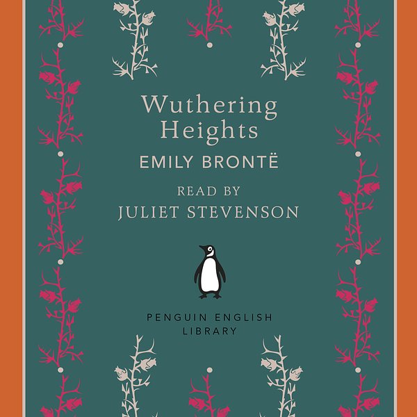 Cover Art for 9780718198763, Wuthering Heights by Emily Bronte, Juliet Stevenson