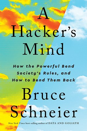 Cover Art for 9780393866674, A Hacker's Mind by Bruce Schneier