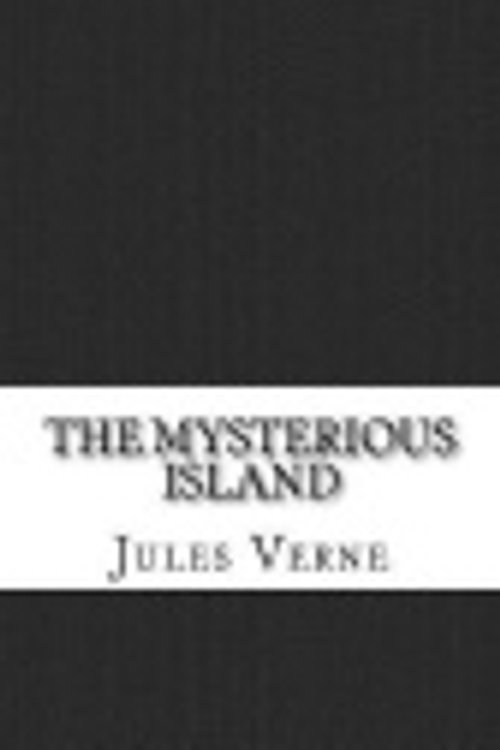 Cover Art for 9781727625288, The Mysterious Island by Jules Verne