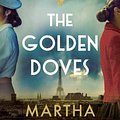 Cover Art for 9781529158953, The Golden Doves by Martha Hall Kelly