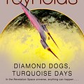 Cover Art for 9780575087705, Diamond Dogs, Turquoise Days by Alastair Reynolds