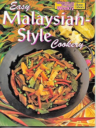 Easy Malaysian-Style Cookery (Australian Womens Weekly)