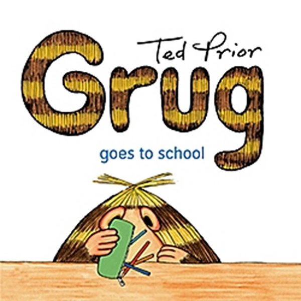 Cover Art for 9780731813933, Grug Goes to School by Ted Prior